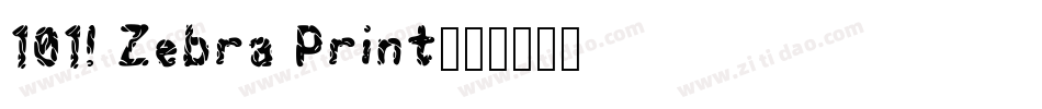 101! Zebra Print字体转换